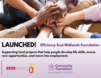 Efficiency East Midlands Foundation - Now Open for Applications